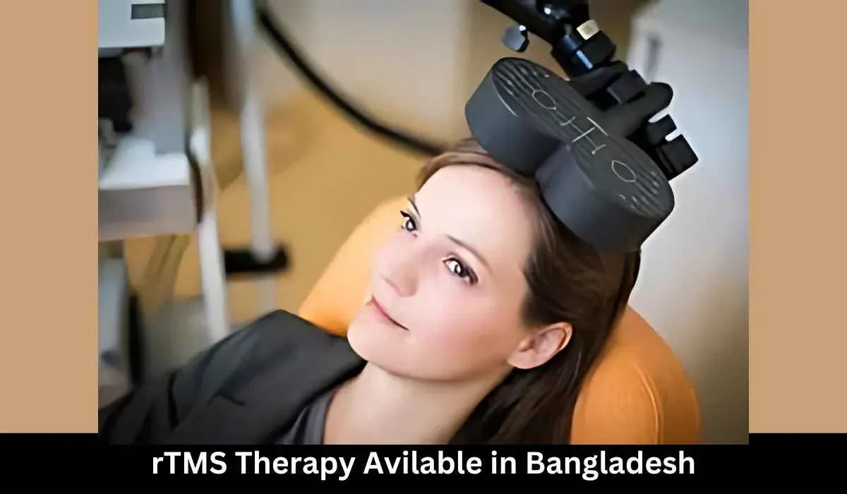 rTMS Therapy Available in Bangladesh